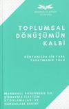 Toplumsal D&ouml;n&uuml;ş&uuml;m&uuml;n Kalbi