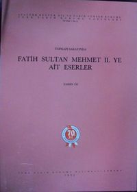 Topkapı Sarayında Fatih Sultan Mehmet II. Ye Ait Eserler / 23-C-21