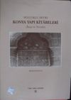 Sel&ccedil;uklu Devri Konya Yapı Kitabeleri (İnşa ve Tamir) / 23-C-19