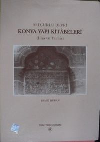 Selçuklu Devri Konya Yapı Kitabeleri (İnşa ve Tamir) / 23-C-19