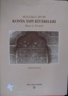 Selçuklu Devri Konya Yapı Kitabeleri (İnşa ve Tamir) / 23-C-19
