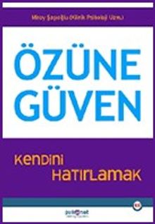 Özüne Güven & Kendini Hatırlamak