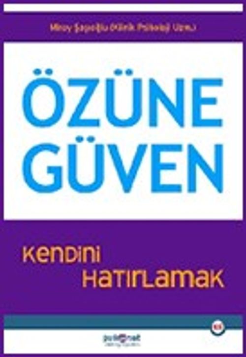 Özüne Güven & Kendini Hatırlamak