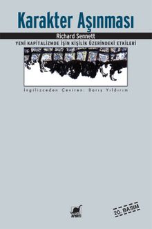 Karakter Aşınması / Yeni Kapitalizmde İşin Kişilik Üzerindeki Etkileri