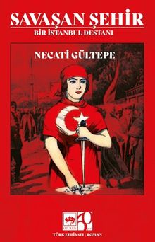 Savaşan Şehir & Bir İstanbul Destanı