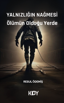 Yalnızlık Nağmesi: Ölümün Olduğu Yerde