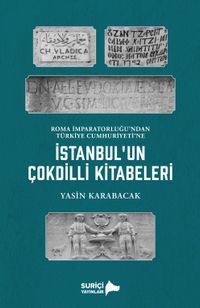 İstanbul'un Çokdilli Kitabeleri (Renkli Resimli)