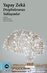 Yapay Zeka &amp; Disiplinlerarası Yaklaşımlar