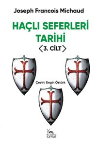 Haçlı Seferleri Tarihi (3. Cilt)