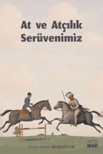 At ve Atçılık Serüvenimiz