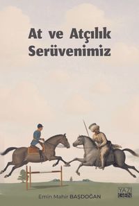 At ve Atçılık Serüvenimiz