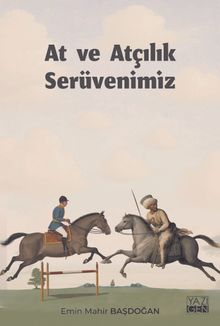 At ve Atçılık Serüvenimiz