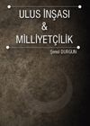 Ulus İnşası ve Milliyet&ccedil;ilik