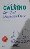 Sen "Alo" Demeden &Ouml;nce