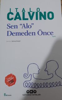 Sen "Alo" Demeden Önce