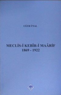 Meclis-i Kebir-i Maarif 1869-1922 (13-Z-123)