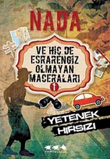 Nada ve Hiç de Esrarengiz Olmayan Maceraları 1 / Yetenek Hırsızı
