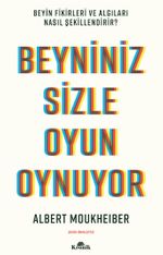 Beyniniz Sizle Oyun Oynuyor & Beyin Fikirleri ve Algıları Nasıl Şekillendirir?