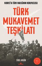 Türk Mukavemet Teşkilatı & Kıbrıs'ta Türk Varlığının Koruyucusu