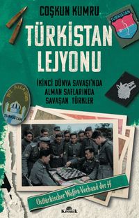 Türkistan Lejyonu & İkinci Dünya Savaşı'nda Alman Saflarında Savaşan Türkler