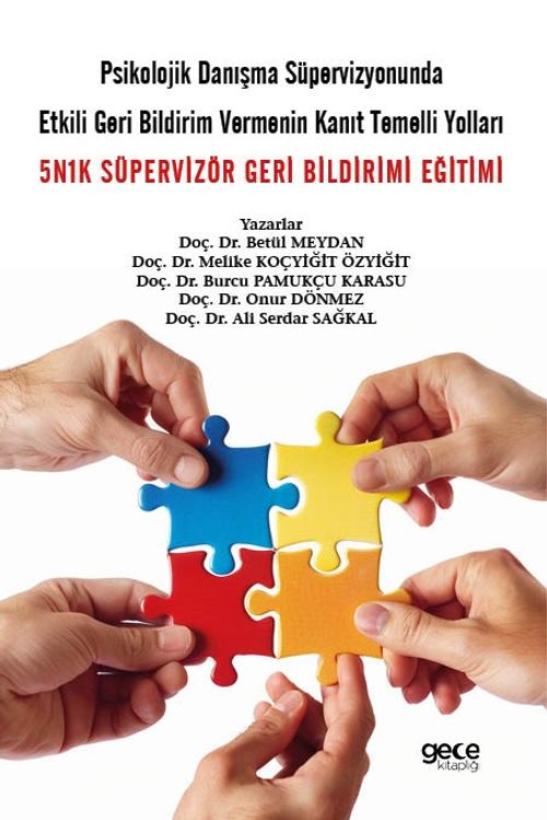 Psikolojik Danışma Süpervizyonunda Etkili Geri Bildirim Vermenin Kanıt Temelli Yolları & 5N1K Süpervizör Geri Bildirimi Eğitimi