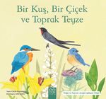 Bir Kuş, Bir Çiçek ve Toprak Teyze