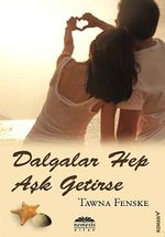 Dalgalar Hep Aşk Getirse