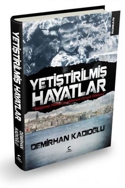 Yetiştirilmiş Hayatlar