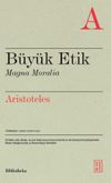 B&uuml;y&uuml;k Etik & Magna Moralia