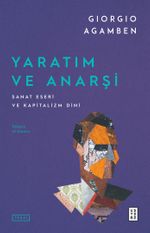 Yaratım ve Anarşi & Sanat Eseri ve Kapitalizm Dini