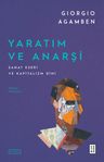 Yaratım ve Anarşi &amp; Sanat Eseri ve Kapitalizm Dini