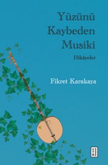 Yüzünü Kaybeden Musiki & Hikayeler