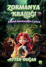 Zormanya Krallığı - Zehirli Sarmaşığın Laneti