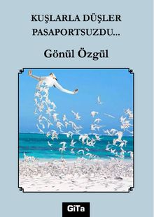 Kuşlarla Düşler Pasaportsuzdu…