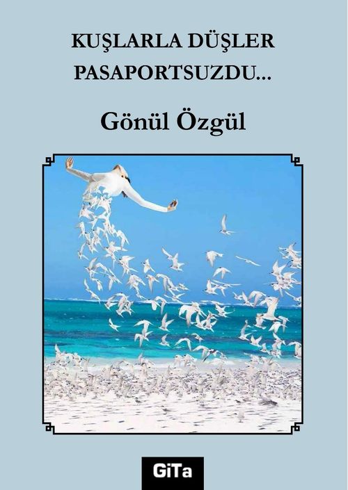 Kuşlarla Düşler Pasaportsuzdu…