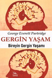 Gergin Yaşam & Bireyin Gergin Yaşamı
