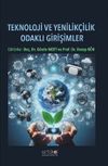 Teknoloji ve Yeniklik&ccedil;ilik Odaklı Girişimler