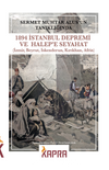 Sermet Muhtar Alus’un Tanıklığında 1894 İstanbul Depremi ve Halep’e Seyahat