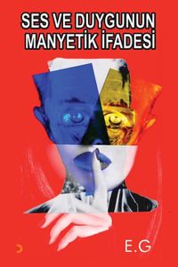 Ses ve Duygunun Manyetik İfadesi 