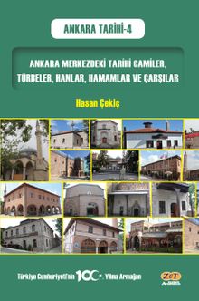 Ankara Merkezdeki Tarihi Camiler, Türbeler, Hanlar, Hamamlar ve Çarşılar / Ankara Tarihi 4