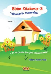 Bizim Kitabımız 3 / Yelhuder'in Maceraları
