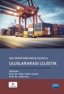 Multidisipliner Bakış Açısıyla Uluslararası Lojistik