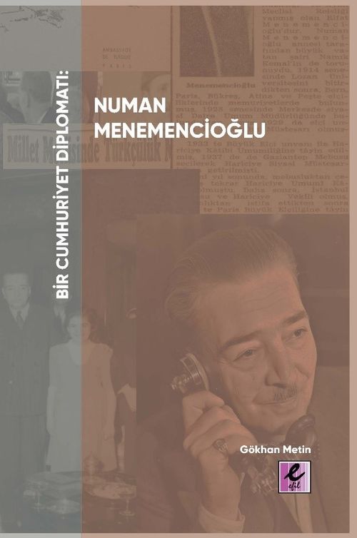 Bir Cumhuriyet Diplomatı: Numan Menemencioğlu