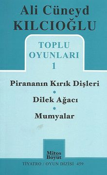 Toplu Oyunları -1 / Pirananın Kırık Dişleri - Dilek Ağacı - Mumyalar