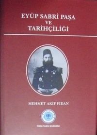 Eyüp Sabri Paşa ve Tarihçiliği / 13-Z-17