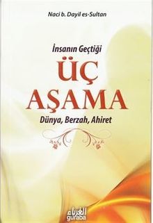 İnsanın Geçtiği Üç Aşama Dünya, Berzah, Ahiret