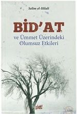 Bid'at ve Ümmet Üzerindeki Olumsuz Etkileri