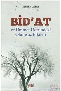Bid'at ve Ümmet Üzerindeki Olumsuz Etkileri