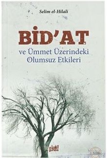 Bid'at ve Ümmet Üzerindeki Olumsuz Etkileri