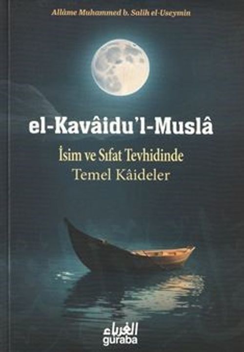 El-Kavaidu'l-Musla & İsim ve Sıfat Tevhidinde Temel Kaideler